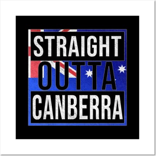 Straight Outta Canberra - Gift for Australian From Canberra in Australian Capital Territory Australia Posters and Art